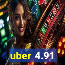 uber 4.91